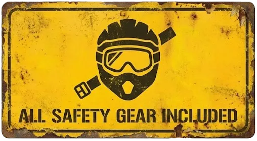 All Safety Gear Included